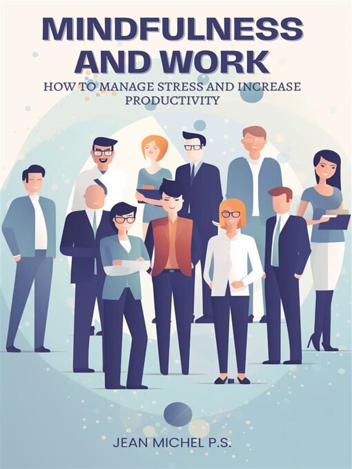 Title details for Mindfulness and Work by Jean Michel P.s - Available